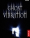 Ghost Vibration (2002)
