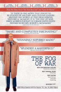 Fog of War: Eleven Lessons from the Life of Robert S. McNamara, The (2003)