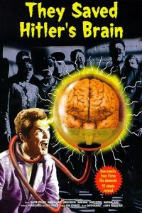 They Saved Hitler's Brain (1963)