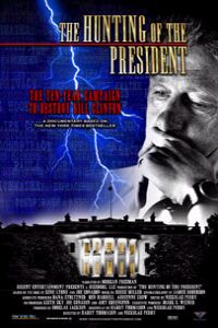Hunting of the President, The (2004)