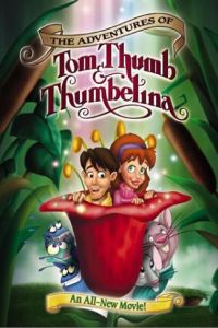 Adventures of Tom Thumb and Thumbelina, The (2002)