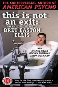 This Is Not an Exit: The Fictional World of Bret Easton Ellis (2000)