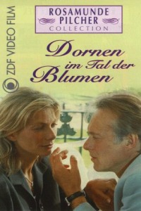 Rosamunde Pilcher - Dornen im Tal der Blumen (1998)