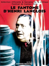 Fant�me d'Henri Langlois, Le (2004)