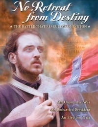 No Retreat from Destiny: The Battle That Rescued Washington (2006)