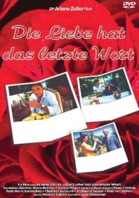 Liebe Hat das Letzte Wort, Die (2004)