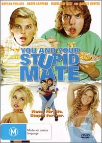 You and Your Stupid Mate (2005)