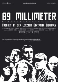 89 mm - Freiheit in der Letzten Diktatur Europas (2004)