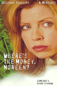 Where's the Money, Noreen? (1995)