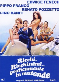Ricchi, Ricchissimi, Praticamente in Mutande (1982)