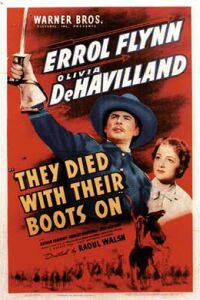 They Died with Their Boots On (1941)