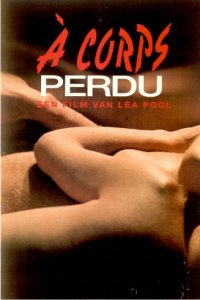 À Corps Perdu (1988)