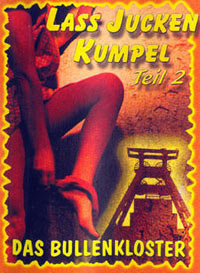 La� Jucken, Kumpel 2: Das Bullenkloster (1973)