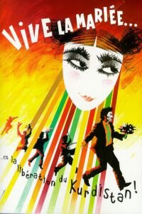Vive la Mari�e... et la Lib�ration du Kurdistan (1997)