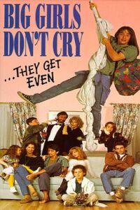 Big Girls Don't Cry... They Get Even (1992)