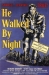 He Walked by Night (1948)