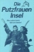 Putzfraueninsel, Die (1996)