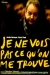 Je Ne Vois Pas Ce Qu'on Me Trouve (1997)