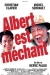 Albert Est Méchant (2004)