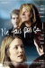 Ne Fais Pas �a (2004)