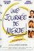 Journ�e de Merde!, Une (1999)