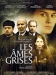 Âmes Grises, Les (2005)
