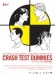 Crash Test Dummies (2005)
