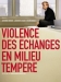 Violence des changes en Milieu Tempr (2003)