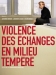 Violence des �changes en Milieu Temp�r� (2003)