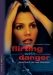 Flirting with Danger (2006)