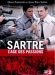 Sartre, l'�ge des Passions (2006)