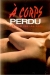 À Corps Perdu (1988)