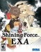 Shining Force Exa (2007)