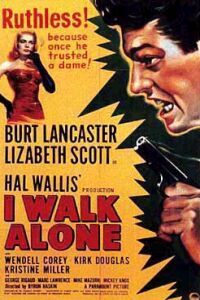 I Walk Alone (1948)