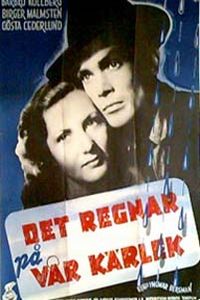 Det Regnar p Vr Krlek (1946)