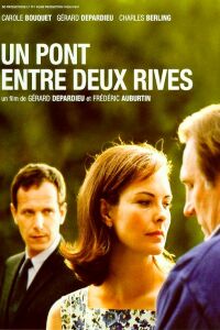 Pont Entre Deux Rives, Un (1999)