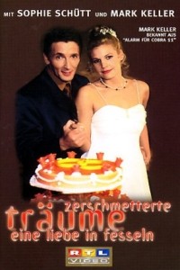 Zerschmetterte Tr�ume - Eine Liebe in Fesseln (1998)