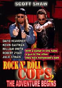 Rock n' Roll Cops 2: The Adventure Begins (2003)