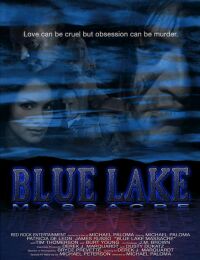Blue Lake Massacre (2007)