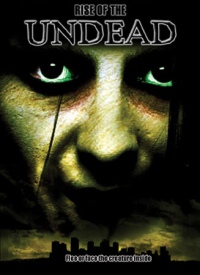 Rise of the Undead (2005)