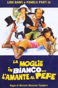 Moglie in Bianco... L'Amante al Pepe, La (1980)