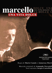 Marcello, una Vita Dolce (2006)