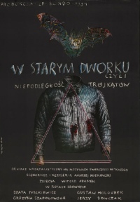 W Starym Dworku, Czyli Niepodleglosc Trjkatw (1985)