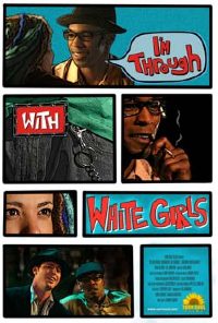 I'm Through with White Girls (The Inevitable Undoing of Jay Brooks) (2007)