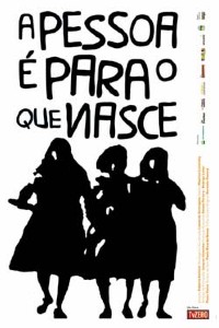 A Pessoa � para o Que Nasce (2003)