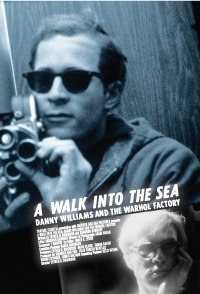 Walk into the Sea: Danny Williams and the Warhol Factory, A (2007)