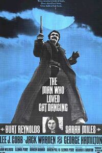 Man Who Loved Cat Dancing, The (1973)