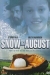Snow in August (2001)