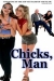 Chicks, Man (1999)