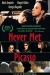 Never Met Picasso (1996)